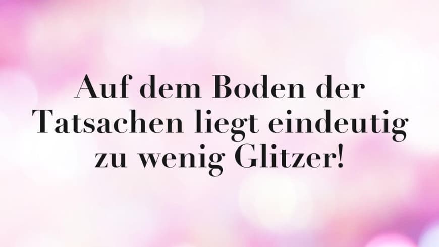 Auf dem Boden der Tatsachen liegt eindeutig zu wenig Glitzer!