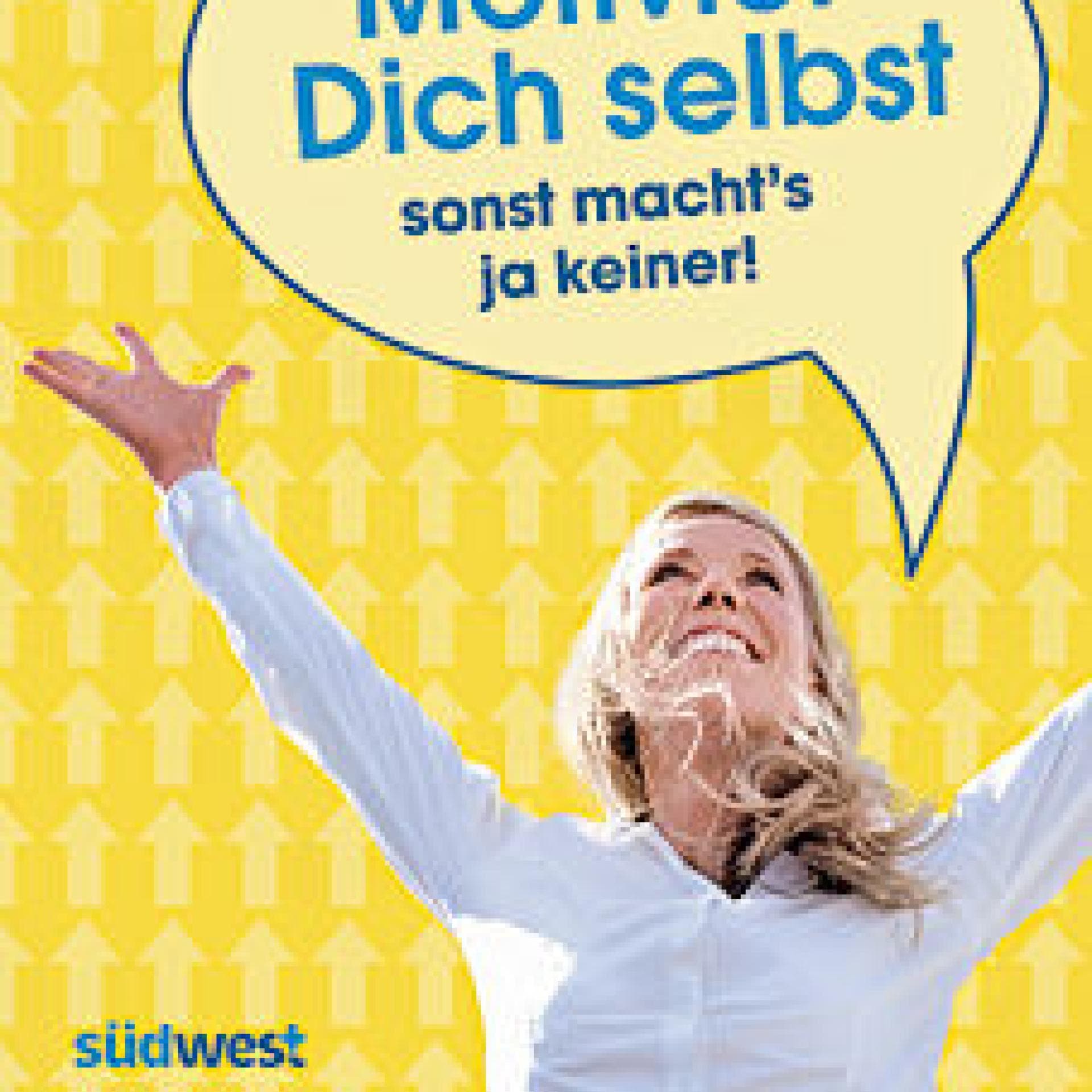 Motivier sich selbst Motivier sich selbst