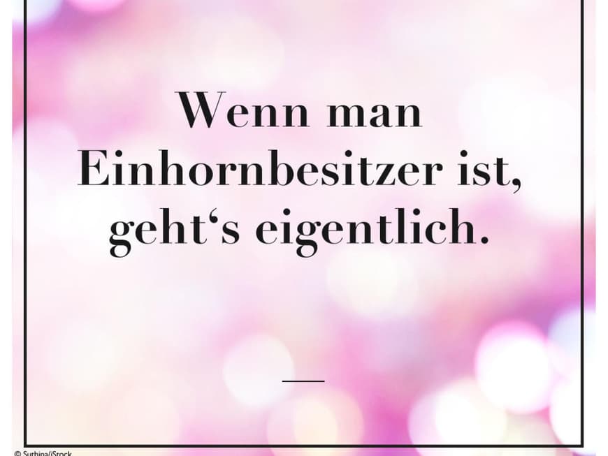 Ein Mensch zu sein ist viel zu kompliziert. Zeit ein Einhorn zu sein!