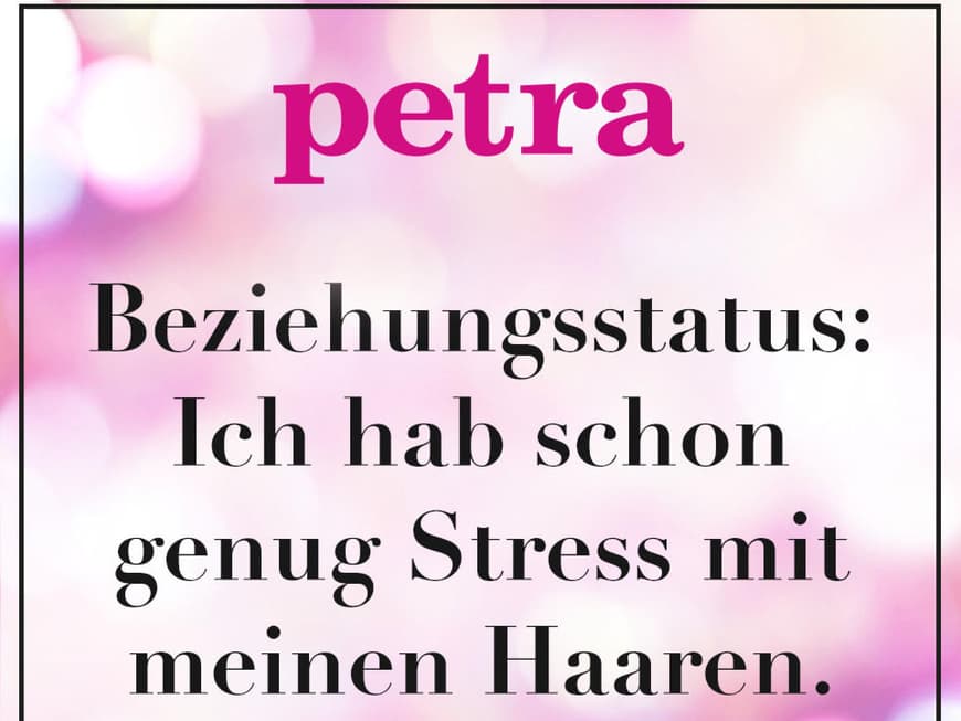 Beziehungsstatus: ich hab schon genug Stress mit meinen Haaren.